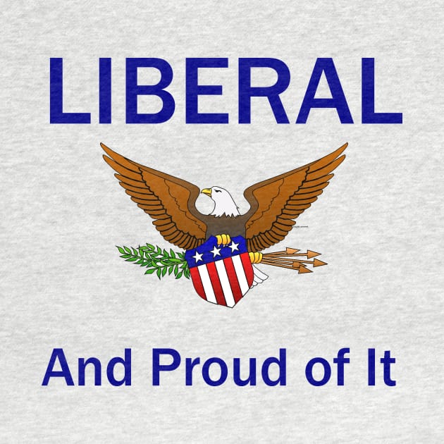 Liberal and Proud of It by teepossible
